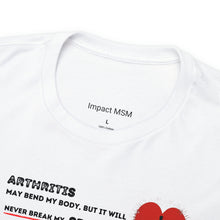 Load image into Gallery viewer, Motivational Arthritis Shirt
